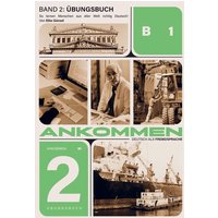 Ankommen! Übungsbuch Band 2 (B1) von Bookmundo Direct