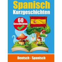 Kurzgeschichten auf Spanisch | Spanisch und Deutsch Nebeneinander | Für Kinder geeignet von Bookmundo Direct