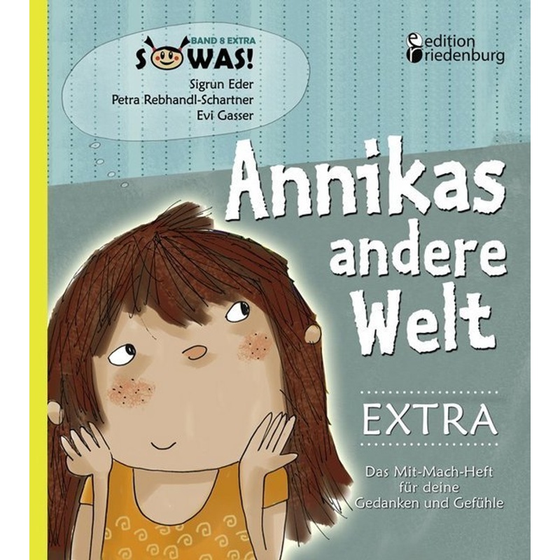Annikas andere Welt EXTRA - Das Mit-Mach-Heft für deine Gedanken und Gefühle von Edition Riedenburg