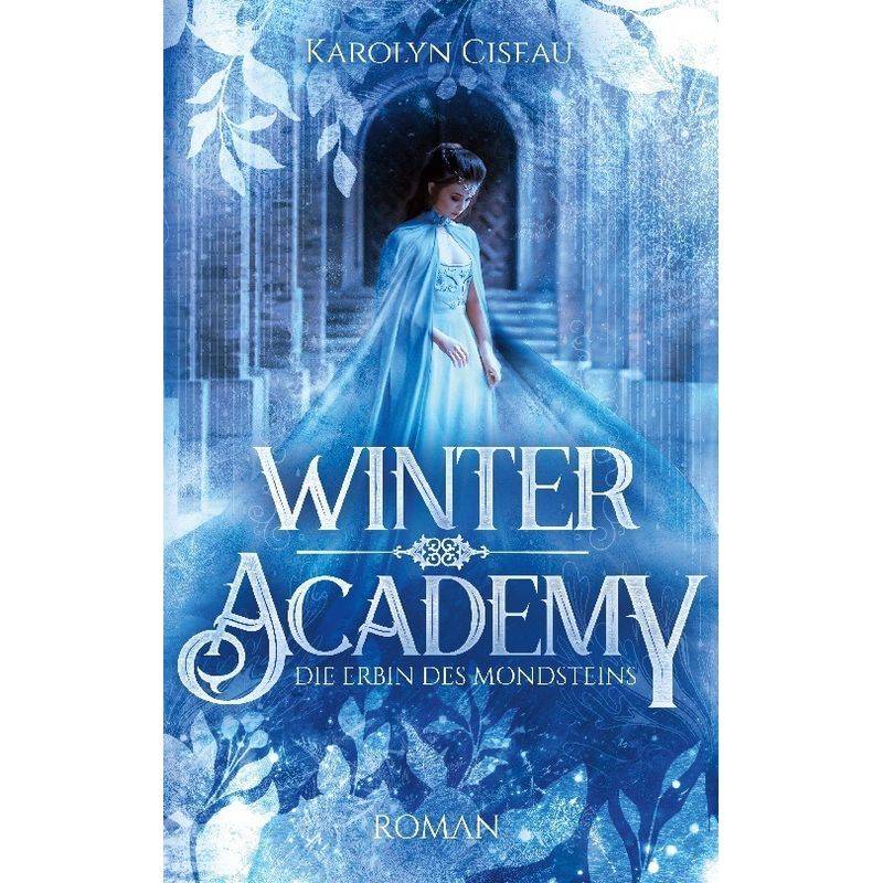 Winter Academy. Die Erbin des Mondsteins von Books on Demand