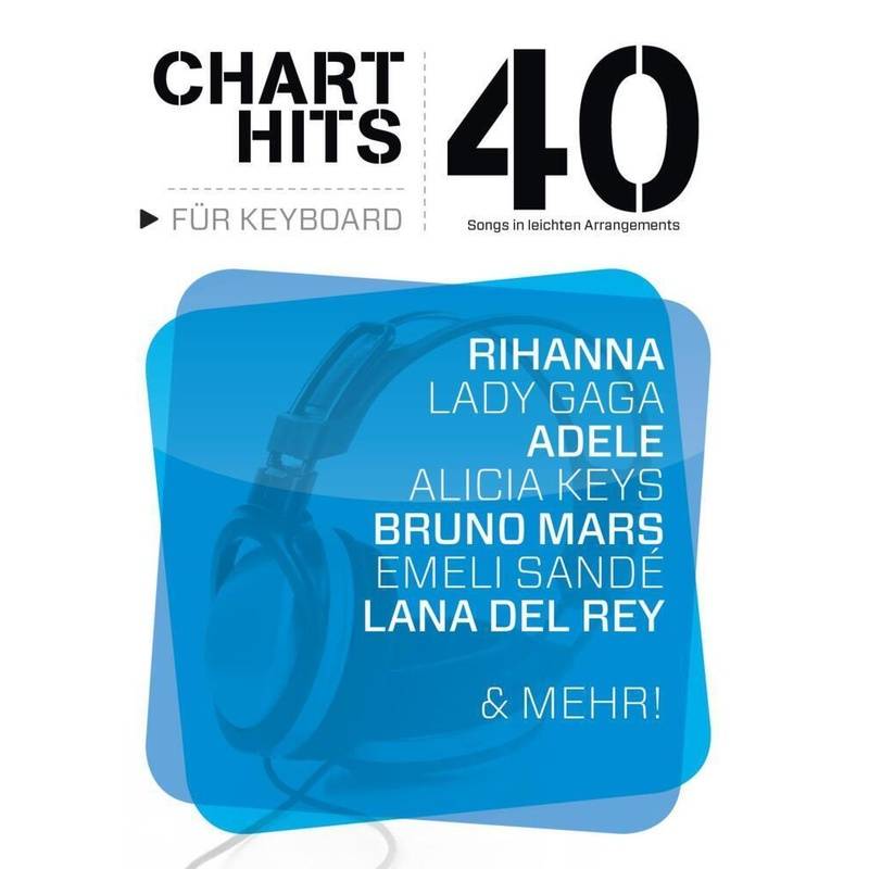 40 Chart-Hits für Keyboard - In leichten Arrangements von Bosworth Musikverlag
