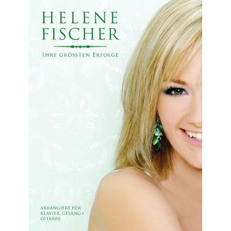 Helene Fischer - Ihre größten Erfolge von Bosworth Musikverlag