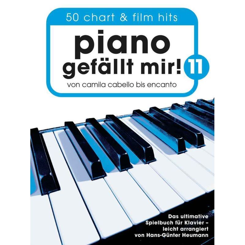 Piano gefällt mir! 11 - 50 Chart und Film Hits von Bosworth Musikverlag