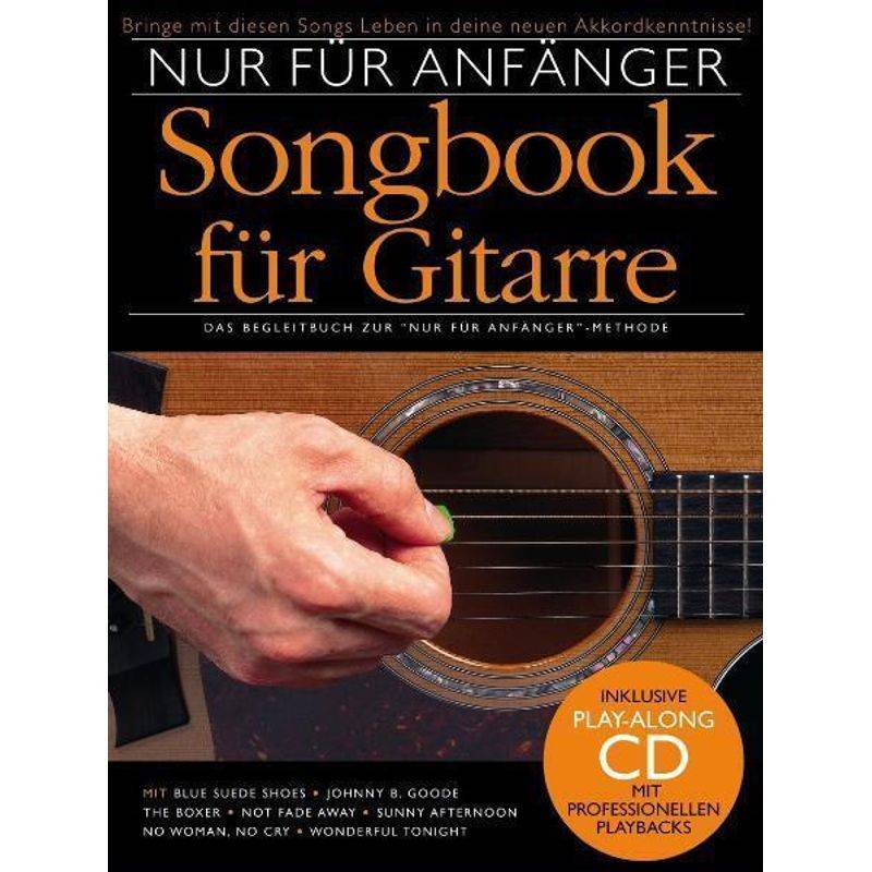 Nur für Anfänger, Songbook für Gitarre, m. Audio-CD.Bd.1 von Bosworth Musikverlag