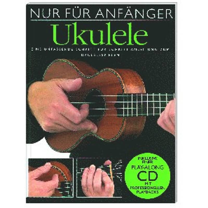 Nur für Anfänger - Ukulele, plus Audio-CD von Bosworth Musikverlag