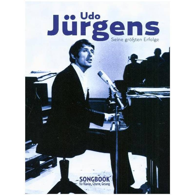 Udo Jürgens - seine größten Erfolge, für Klavier, Gitarre, Gesang von Bosworth Musikverlag