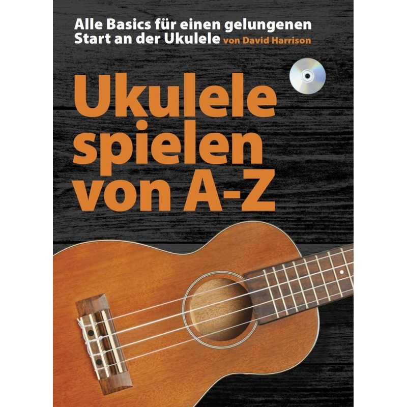 Ukulele spielen von A-Z, m. Audio-CD von Bosworth Musikverlag