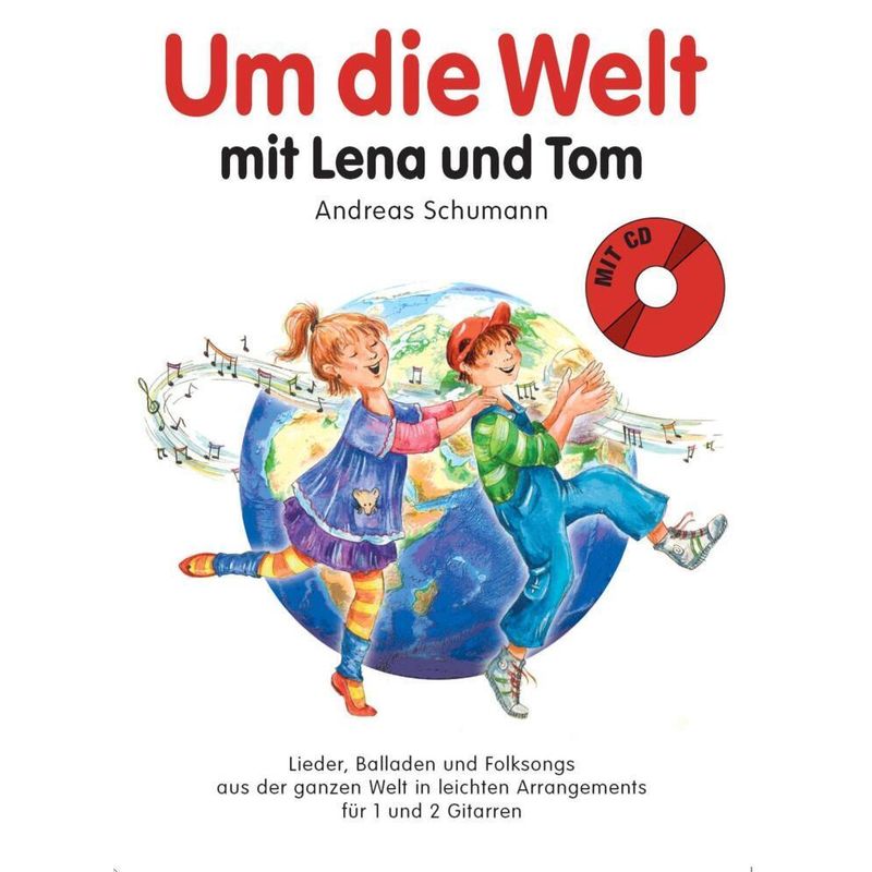 Um die Welt mit Lena und Tom, für 2-3 Gitarren, m. Audio-CD von Bosworth Musikverlag