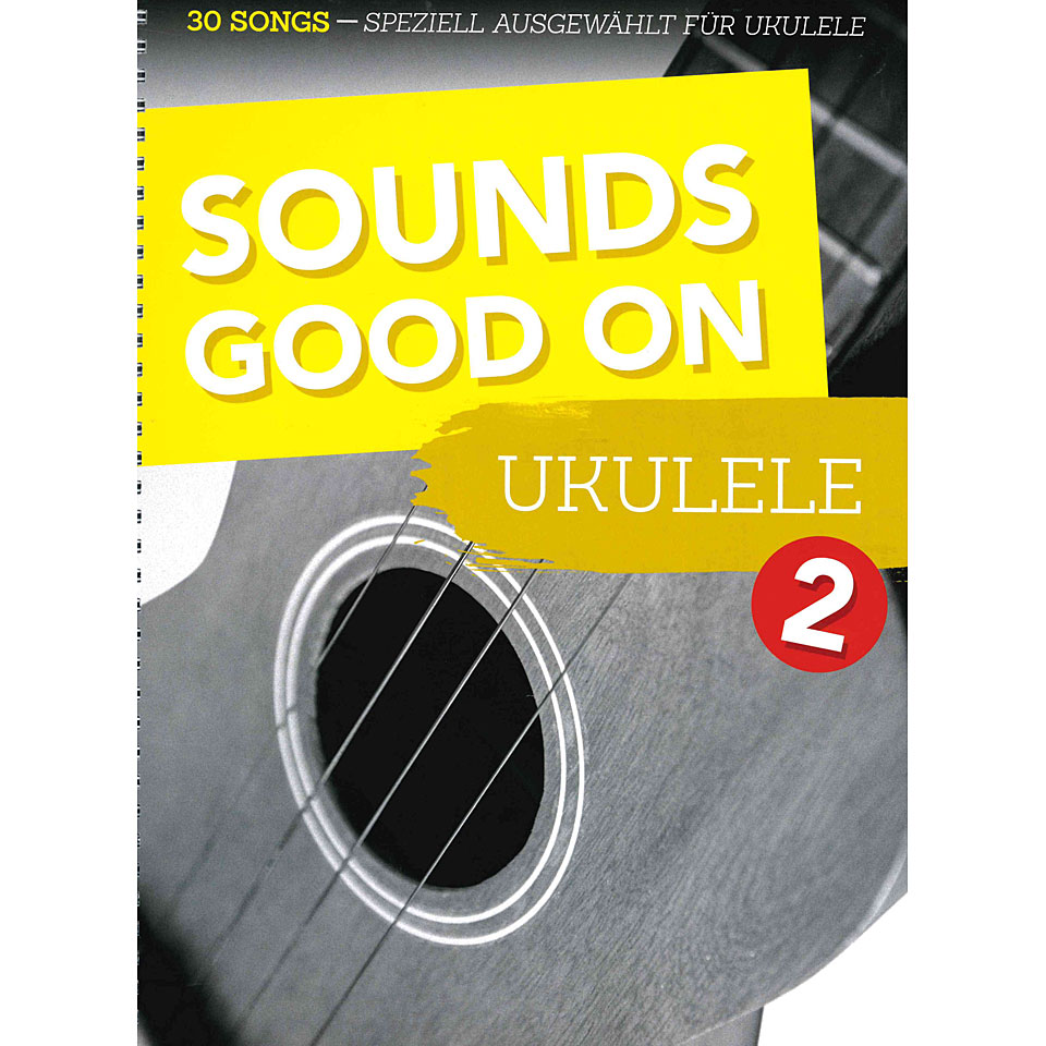 Bosworth Sounds Good On Ukulele 2 Notenbuch Bosworth Sounds Good On Ukulele 2 Notenbuch von Bosworth