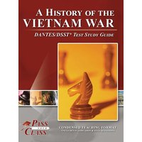 A History of the Vietnam War DANTES/DSST Test Study Guide von Breely Crush Publishing