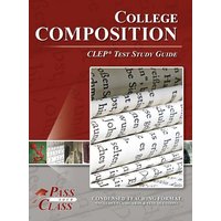 College Composition CLEP Test Study Guide von Breely Crush Publishing