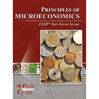Principles of Microeconomics CLEP Test Study Guide von Breely Crush Publishing