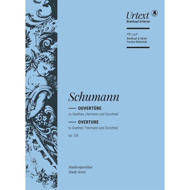 Ouvertüre zu Goethes Hermann und Dorothea op. 136 von Breitkopf & Härtel