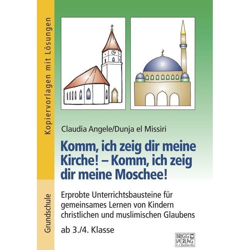 Komm, ich zeig dir meine Kirche! - Komm, ich zeig dir meine Moschee! von Brigg Verlag