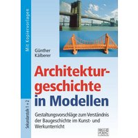Architekturgeschichte in Modellen von Brigg