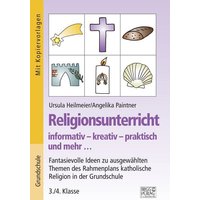 Religionsunterricht informativ – kreativ – praktisch und mehr... 3./4. Klasse von Brigg