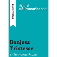 Bonjour Tristesse by Françoise Sagan (Book Analysis) von BrightSummaries.com
