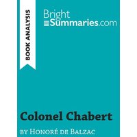 Colonel Chabert by Honoré de Balzac (Book Analysis) von BrightSummaries.com