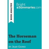 The Horseman on the Roof by Jean Giono (Book Analysis) von BrightSummaries.com