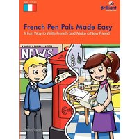 French Pen Pals Made Easy - A Fun Way to Write French and Make a New Friend von Brilliant Publications
