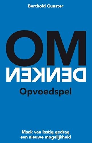 Omdenken - Opvoedspel: maak Van lastig gedrag EEN nieuwe mogelijkheid von Bruna Uitgevers, A.W.