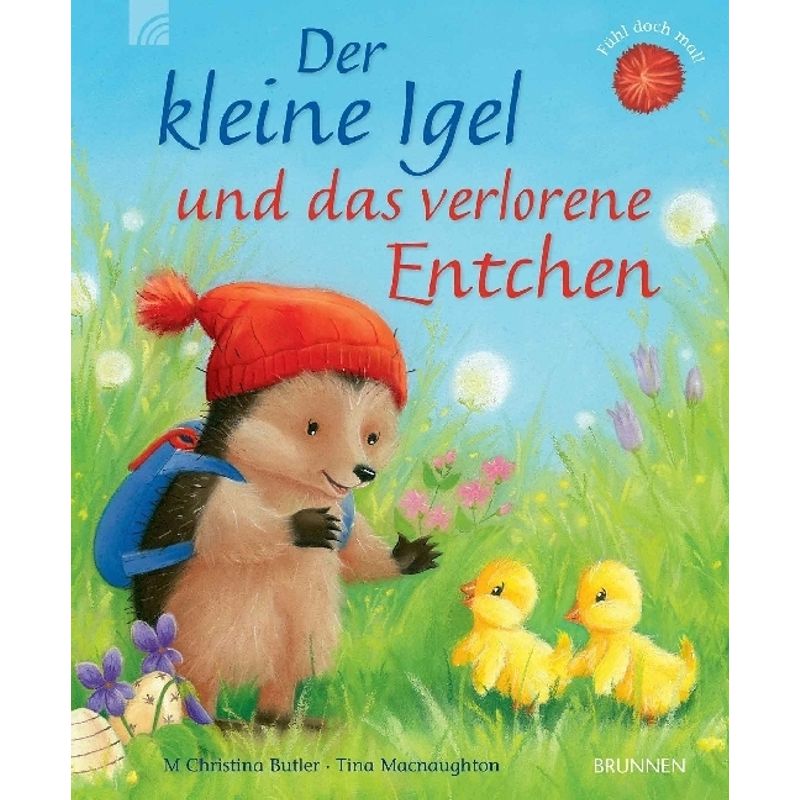 Der kleine Igel und das verlorene Entchen von Brunnen-Verlag, Gießen