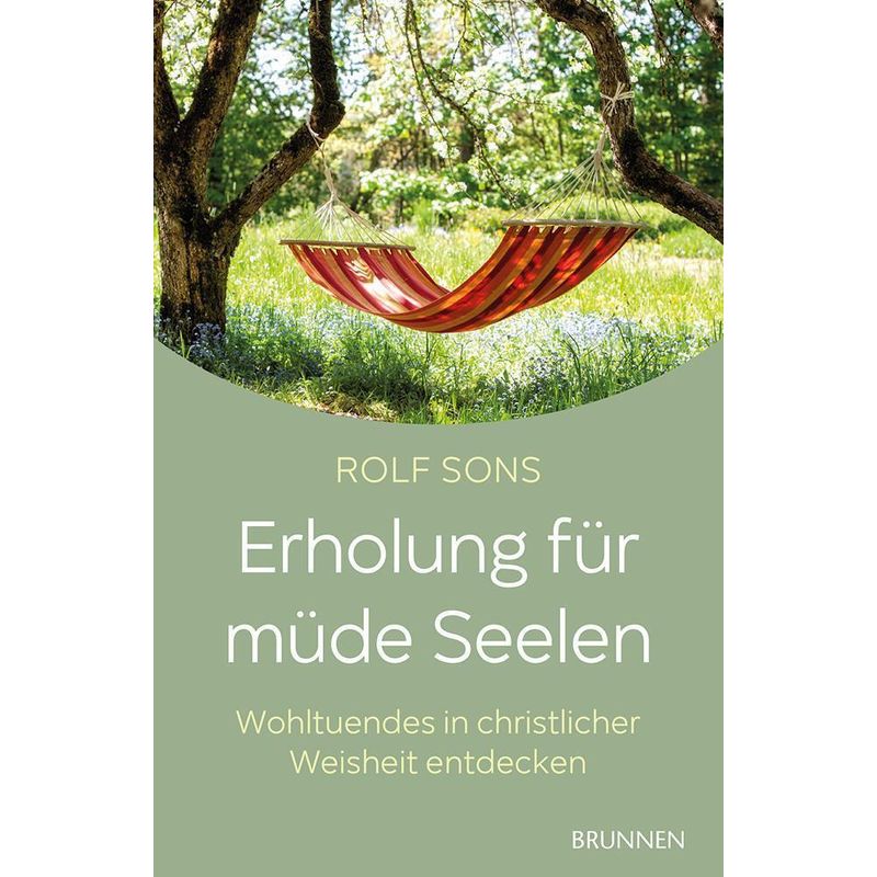 Erholung für müde Seelen von Brunnen-Verlag, Gießen