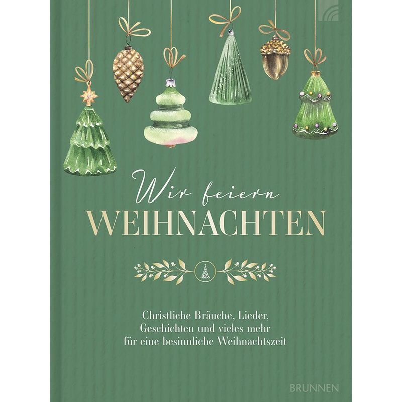 Wir feiern Weihnachten - Hausbuch von Brunnen-Verlag, Gießen