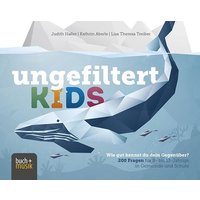 Ungefiltert KIDS Ungefiltert KIDS von Praxisverlag buch+musik
