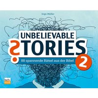 Unbelievable Stories 2 Unbelievable Stories 2 von Praxisverlag buch+musik