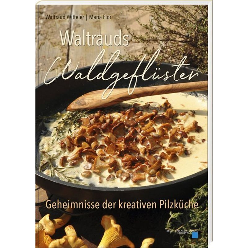 Waltrauds Waldgeflüster von Buch- und Kunstverlag Oberpfalz