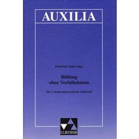 Auxilia / Bildung ohne Verfallsdatum von Buchner, C.C.