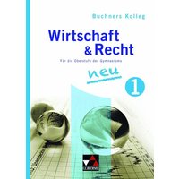 Buchners Kolleg Wirtschaft & Recht 1. Neuausgabe von Buchner, C.C.