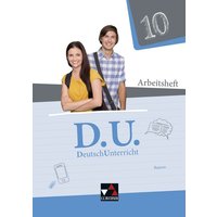 D.U. DeutschUnterricht 10 Arbeitsheft Bayern von Buchner, C.C.