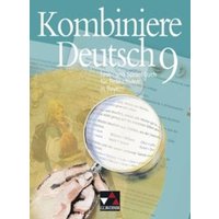 Kombiniere Deutsch - Lese- und Sprachbuch für Realschulen in Bayern / Kombiniere Deutsch Bayern 9 von Buchner, C.C.