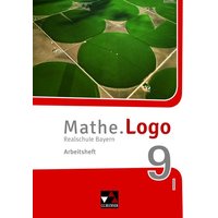 Mathe.Logo 9 I Arbeitsheft Realschule Bayern - neu von Buchner, C.C.