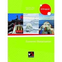 Politik und Wirtschaft - bilingual. Economic Globalisation von Buchner, C.C.