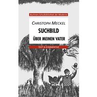 Segebrecht, U: Christoph Meckel, Suchbild. Über meinen Vater von Buchner, C.C.