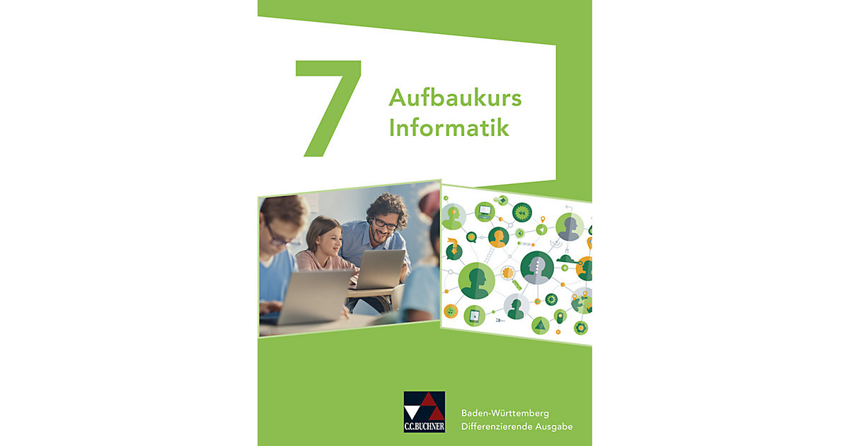 Buch - Aufbaukurs Informatik 7 Baden-Württemberg Buch - Aufbaukurs Informatik 7 Baden-Württemberg von Buchner Verlag