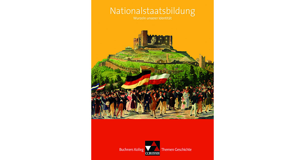 Buch - Buchners Kolleg. Themen Geschichte: Nationalstaatsbildung Buch - Buchners Kolleg. Themen Geschichte: Nationalstaatsbildung von Buchner Verlag