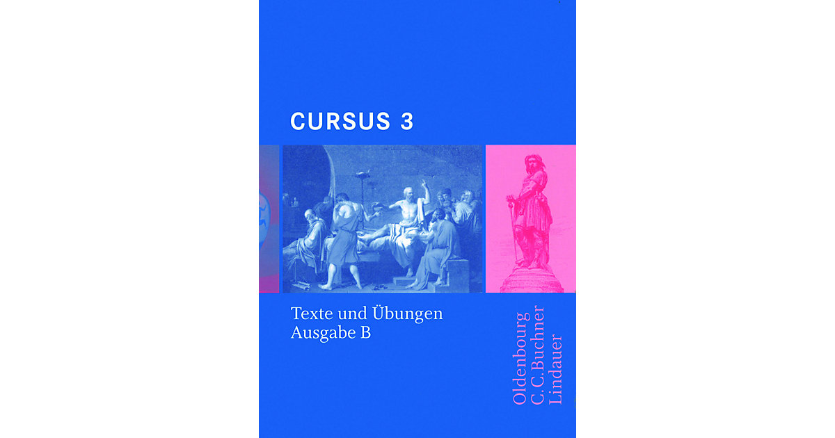 Buch - Cursus - Ausgabe B. Unterrichtswerk Latein / Cursus B Texte und Übungen 3 Kinder Buch - Cursus - Ausgabe B. Unterrichtswerk Latein / Cursus B Texte und Übungen 3 Kinder von Buchner Verlag