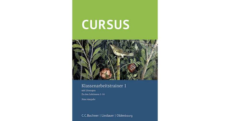 Buch - Cursus - Neue Ausgabe: Klassenarbeitstrainer 1 mit Lösungen. Zu den Lektionen 1-16 von Buchner Verlag