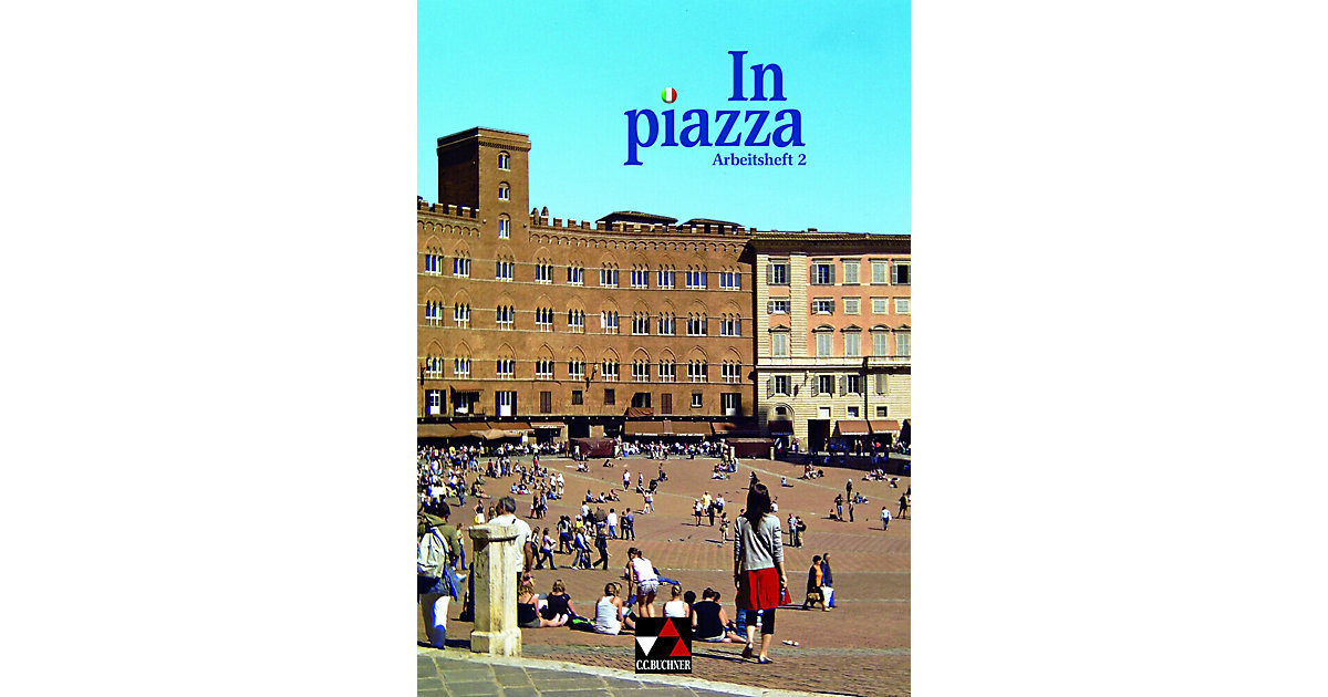 Buch - In piazza A/B AH 2, m. 1 CD-ROM, m. 1 Buch. Tl.2 Buch - In piazza A/B AH 2, m. 1 CD-ROM, m. 1 Buch. Tl.2 von Buchner Verlag