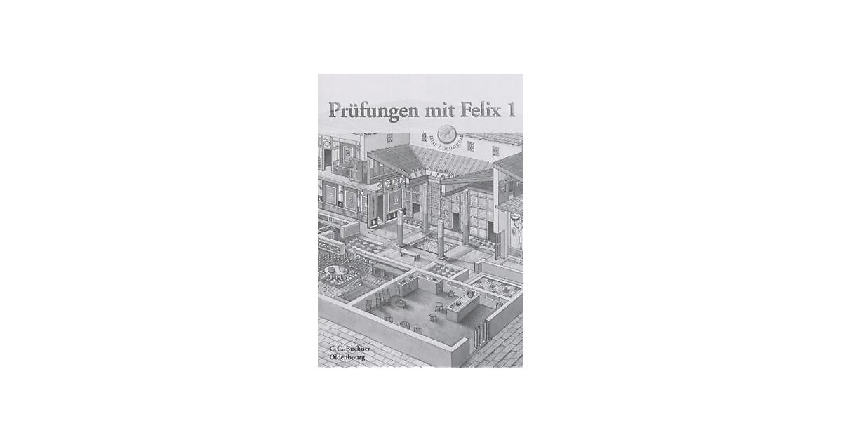 Buch - Latein mit Felix: Prüfungen mit Felix Bd.1 von Buchner Verlag