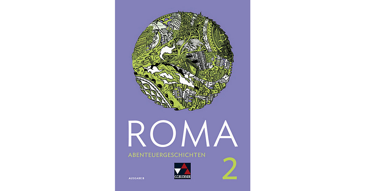 Buch - Roma, Ausgabe B 2018: Abenteuergeschichten Buch - Roma, Ausgabe B 2018: Abenteuergeschichten von Buchner Verlag