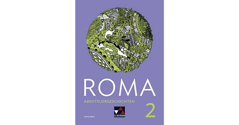 Buch - Roma, Ausgabe B 2018: Abenteuergeschichten von Buchner Verlag