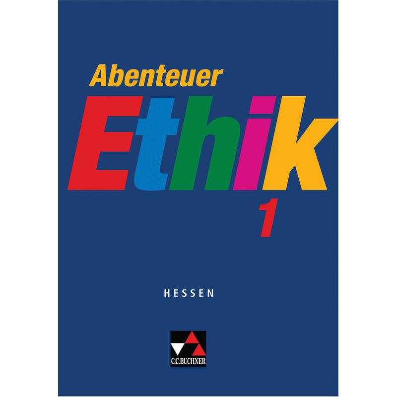 Abenteuer Ethik Hessen 1 von Buchner