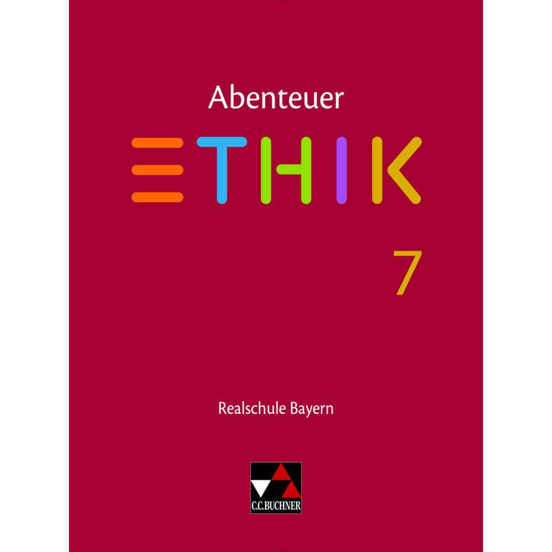 Abenteuer Ethik Bayern Realschule 7 von Buchner