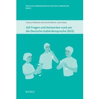 100 Fragen und Antworten rund um die Deutsche Gebärdensprache (DGS) von Buske, H