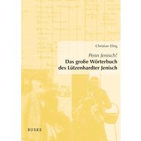 Penn Jenisch! Das große Wörterbuch des Lützenhardter Jenisch von Buske, H